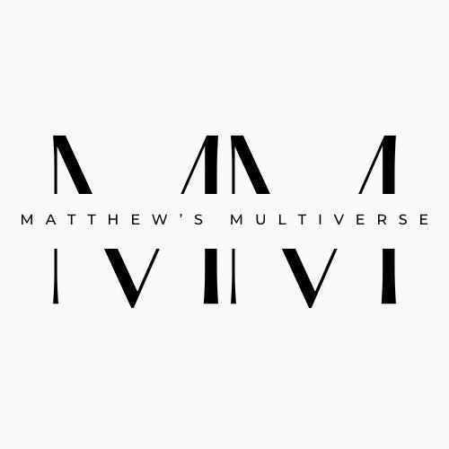 Matt's Multiverse